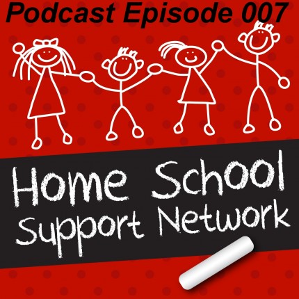 Home School Support Podcast Episode 007